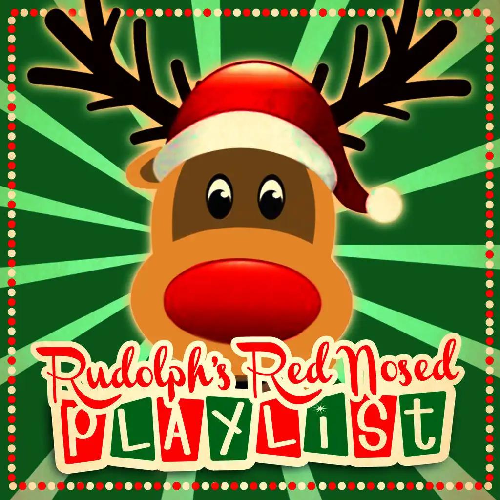 Rudolph, The Red Nosed Reindeer