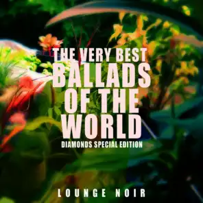 The Very Best Ballads of the World (Diamonds Special Edition)