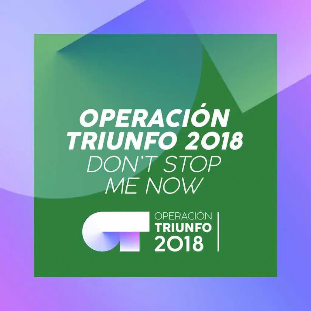 Don't Stop Me Now (Operación Triunfo 2018)
