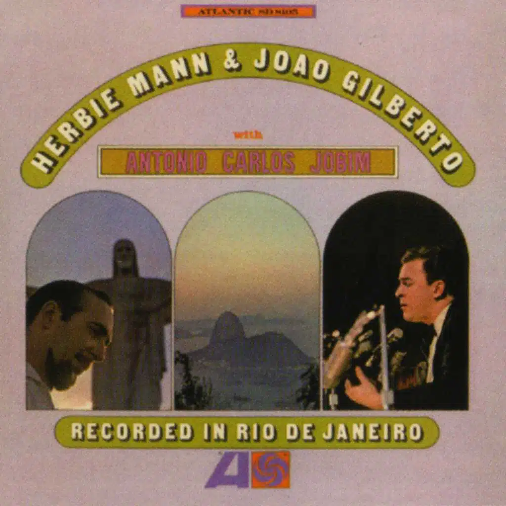 Herbie Mann, Joao Gilberto & Antonio Carlos Jobim