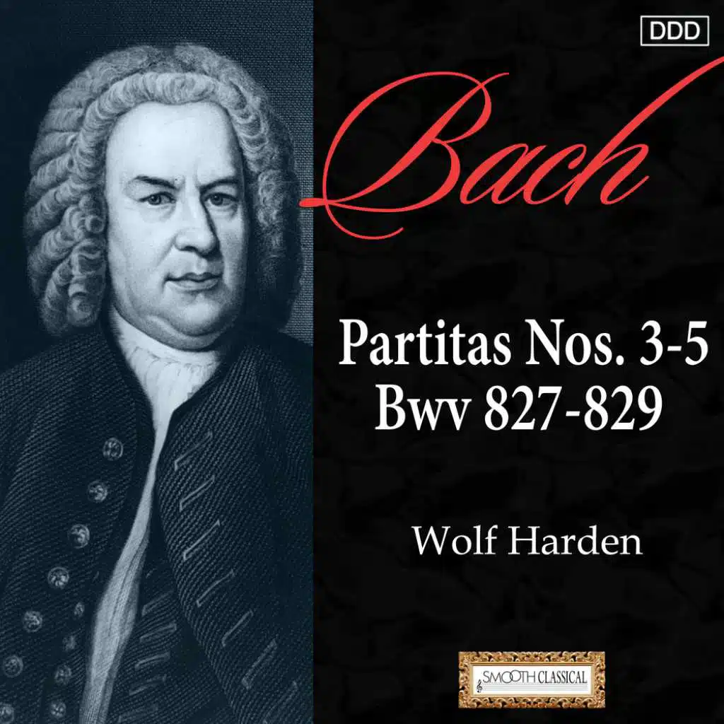 Bach: Partitas Nos. 3, 4 and 5, Bwv 827-829