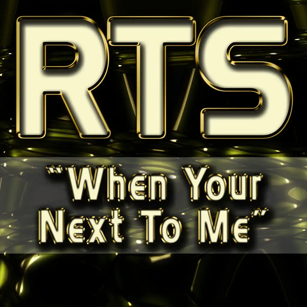 When Your Next to Me (Radio Mix)