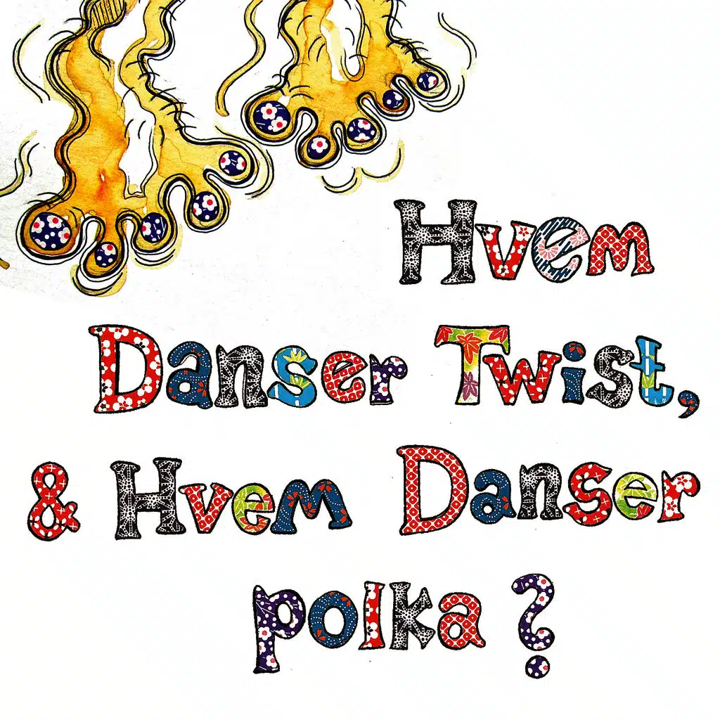Hvem Danser Twist, & Hvem Danser Polka?