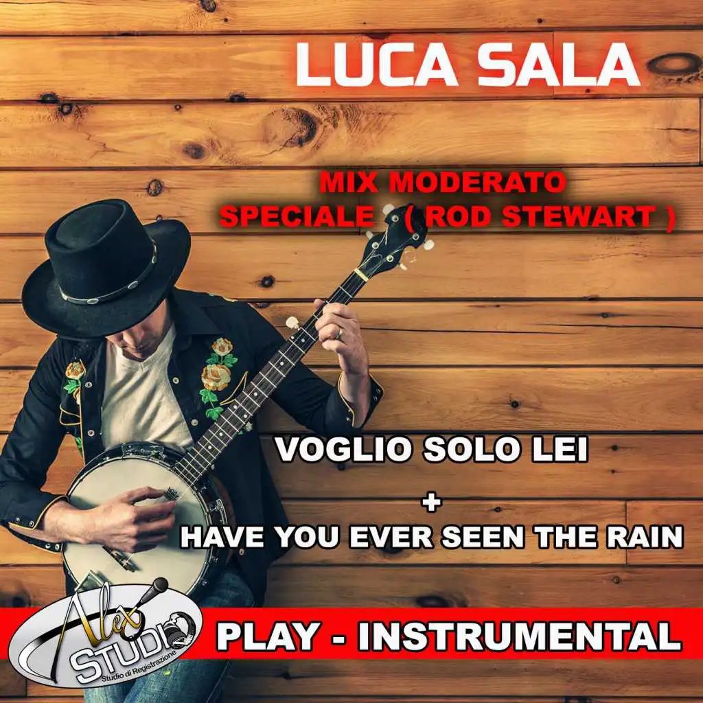 Voglio solo lei - have you ever seen the rain (Instrumental-1T)