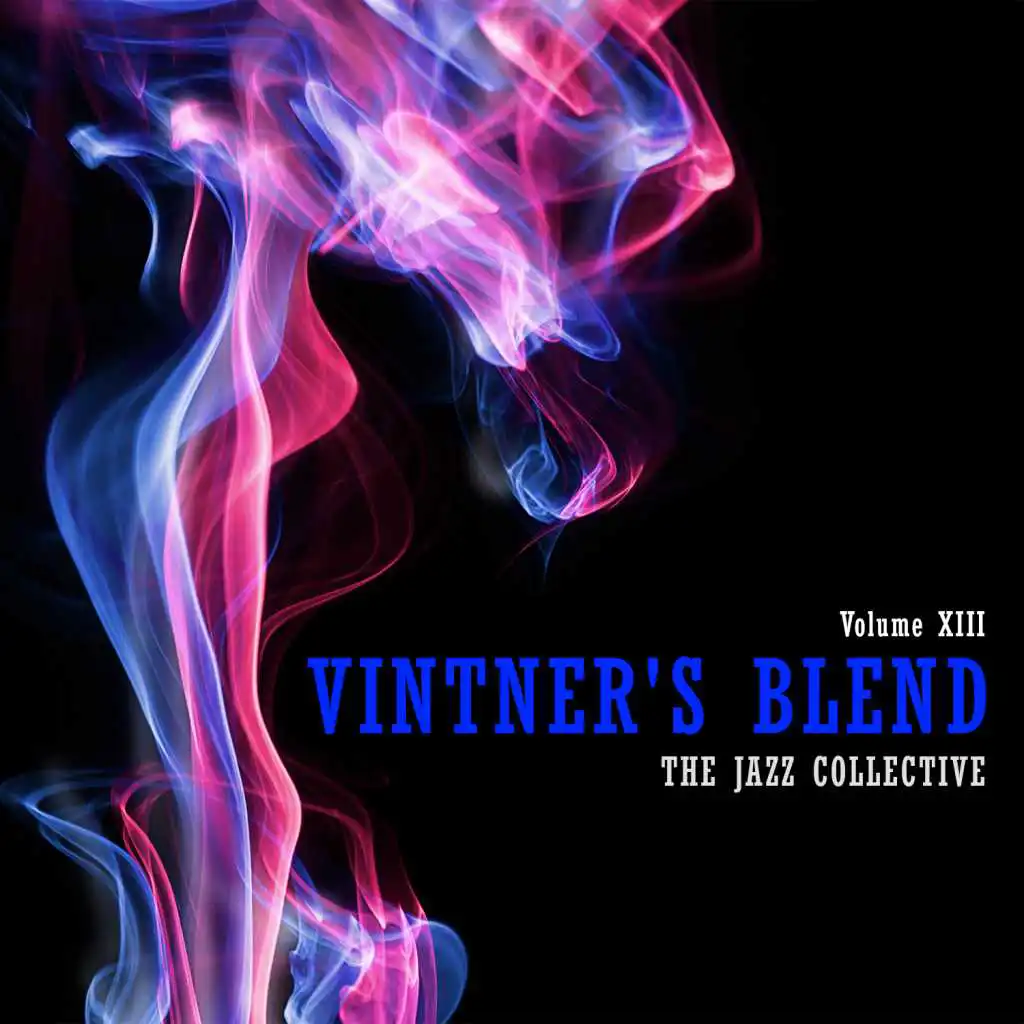 Vintner's Blend: The Jazz Collective, Vol. 13