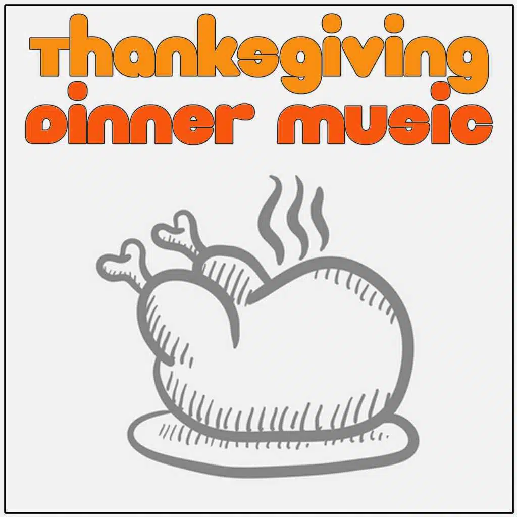 Thanksgiving Dinner Music