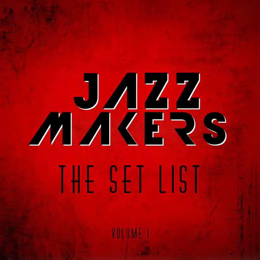Jazz Makers: The Set List, Vol. 1