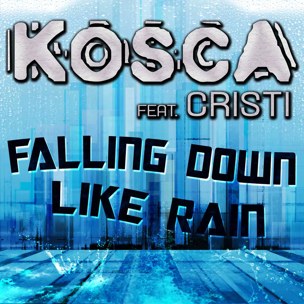 Falling Down Like Rain