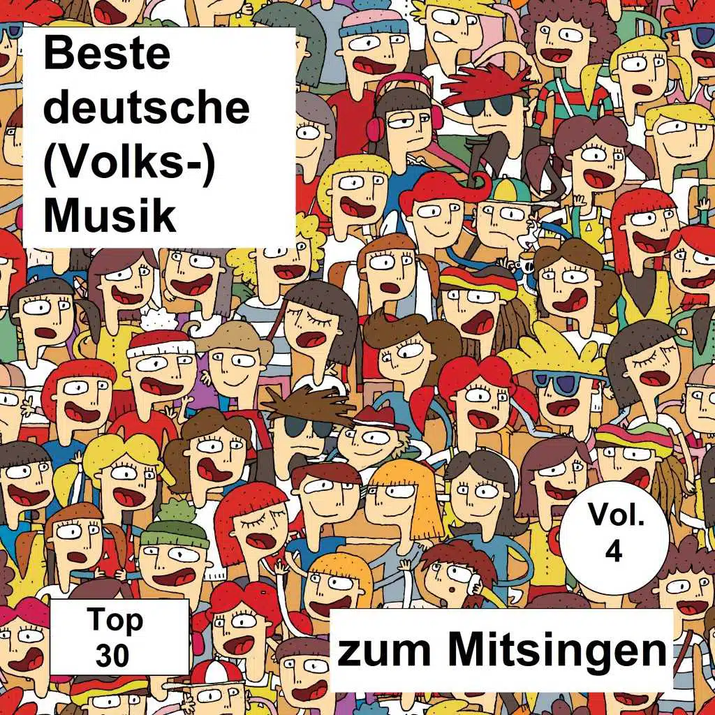 Top 30: Beste deutsche (Volks-)Musik zum Mitsingen, Vol. 4