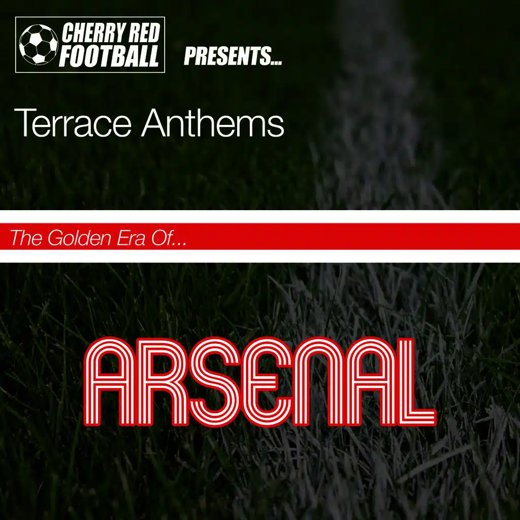 The Golden Era of Arsenal: Terrace Classics