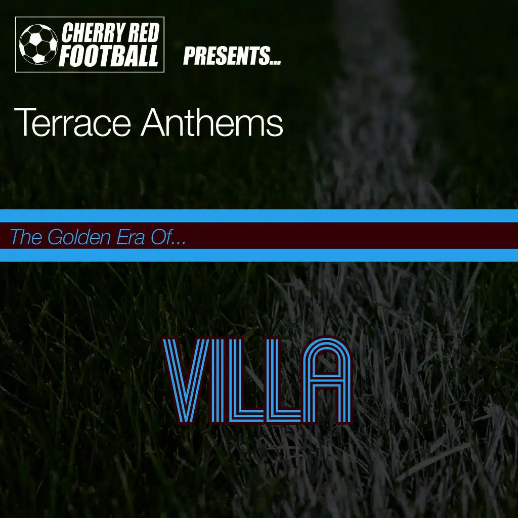 The Golden Era of Villa: Terrace Anthems