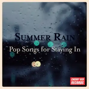 Summer Rain – Pop Songs for Staying In