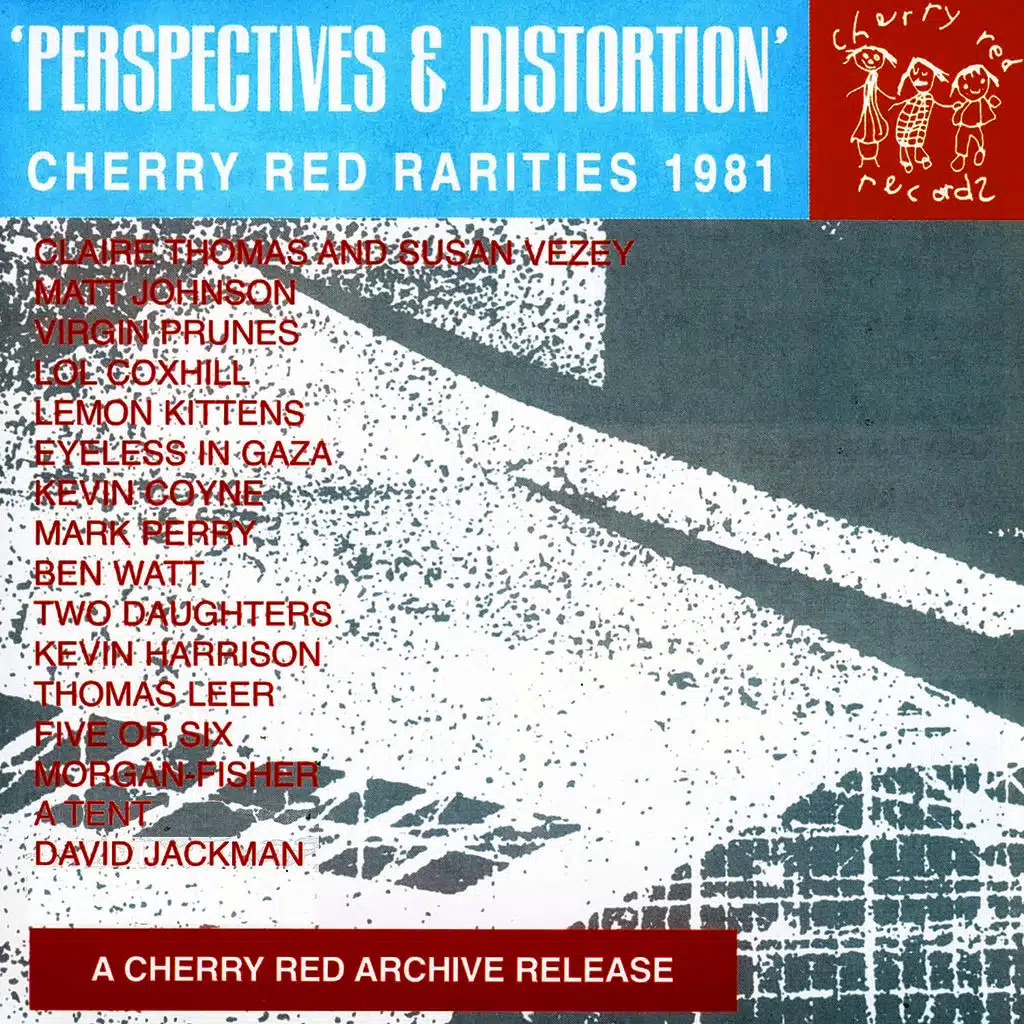 Perspectives and Distortion: Cherry Red Rarities 1981