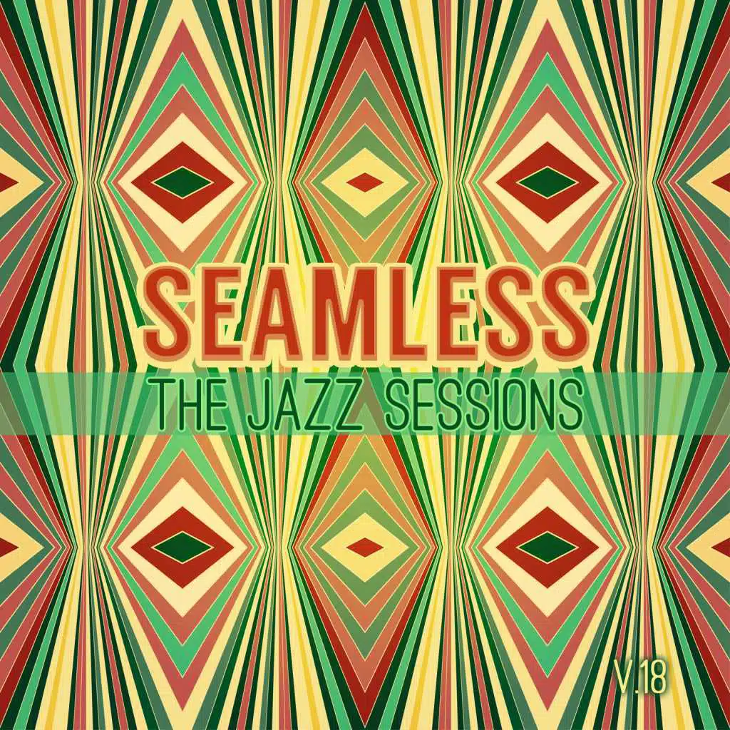 Seamless: The Jazz Sessions, Vol. 18