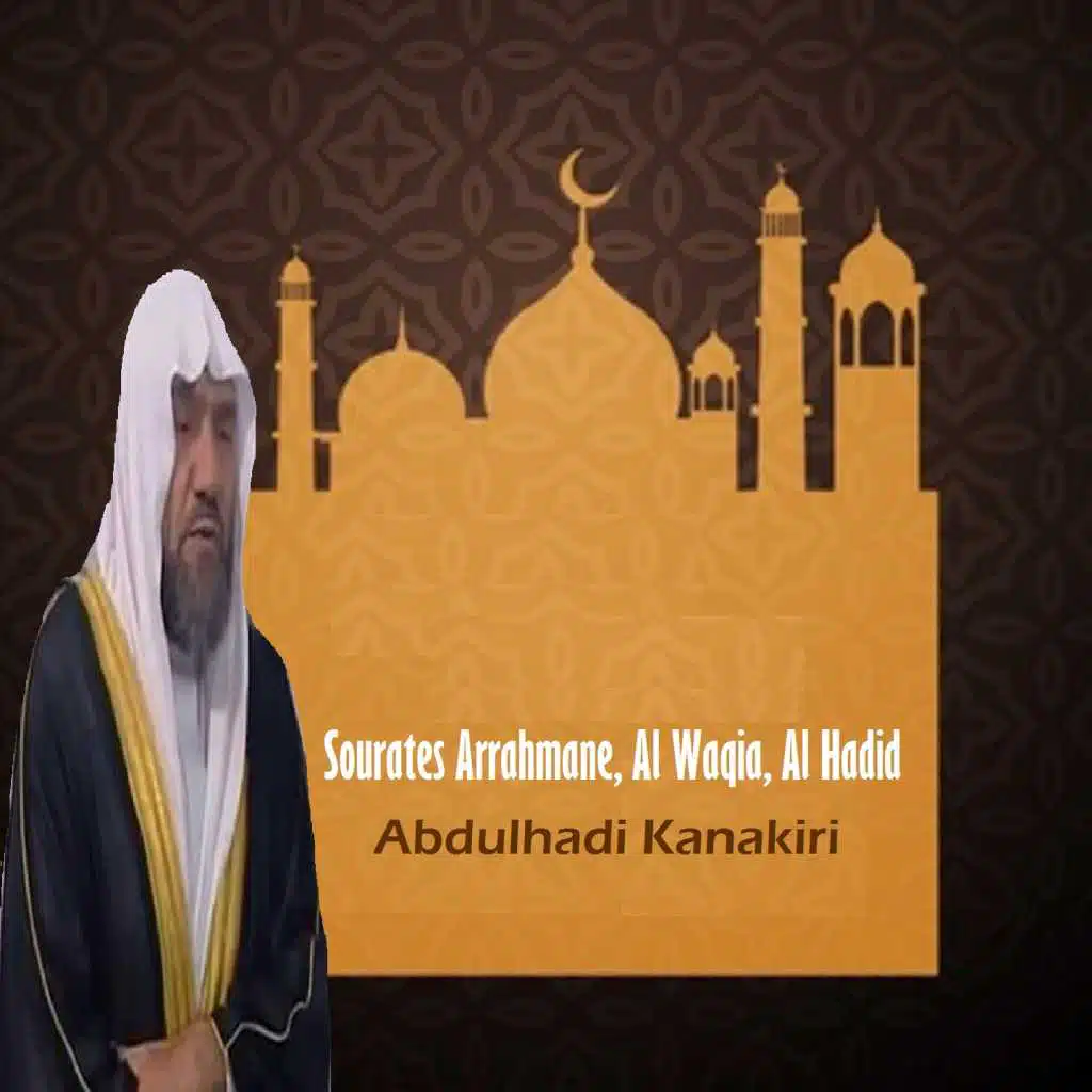 Sourates Arrahmane, Al Waqia, Al Hadid (Quran)