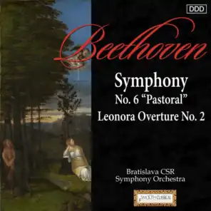 Beethoven: Symphony No. 6 "Pastoral" - Leonore Overture No. 2