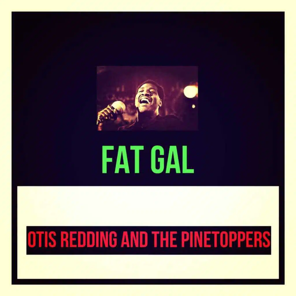 Otis Redding And The Pinetoppers