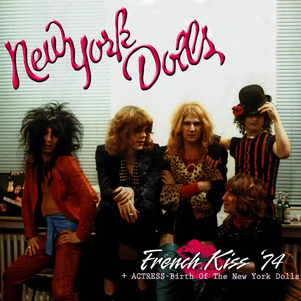 French Kiss '74 + Actress - Birth of the New York Dolls
