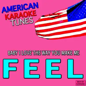 Baby I Love the Way You Make Me Feel Best of Karaoke