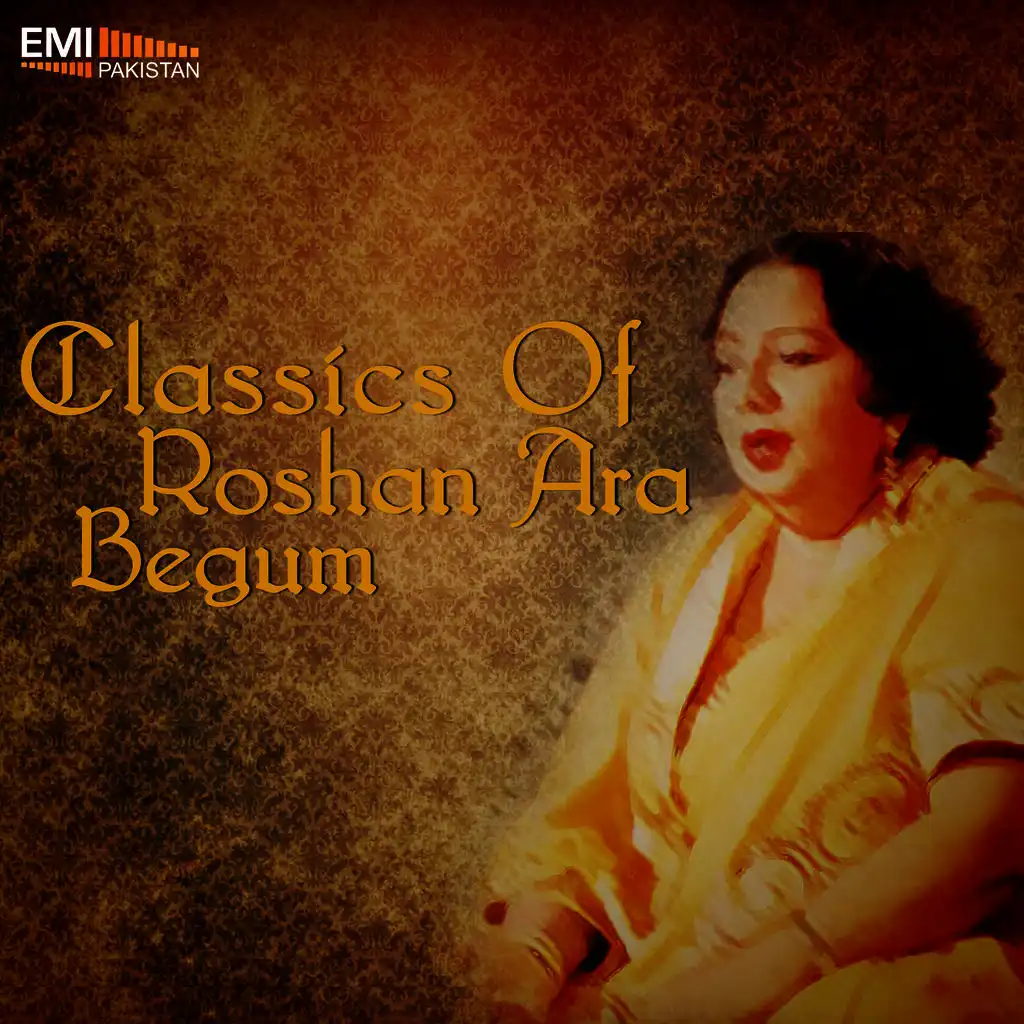 classics-of-roshan-ara-begum-by-roshan-ara-begum-play-on-anghami