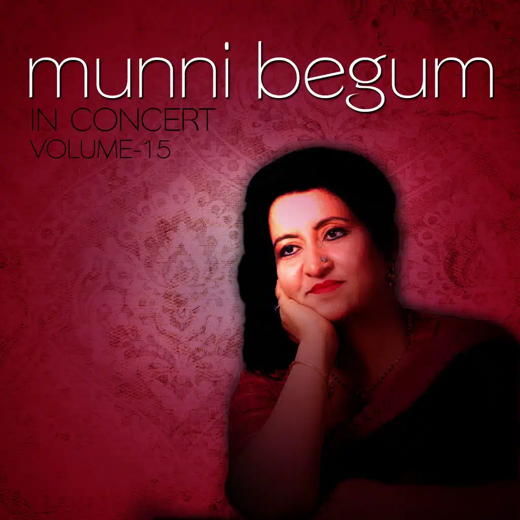 Munni Begum in Concert, Vol. 15 (Live)