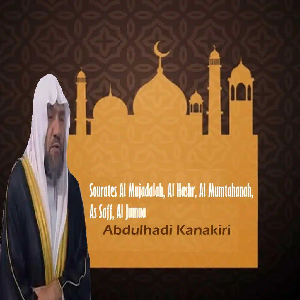Sourates Al Mujadalah, Al Hashr, Al Mumtahanah, As Saff, Al Jumua (Quran)