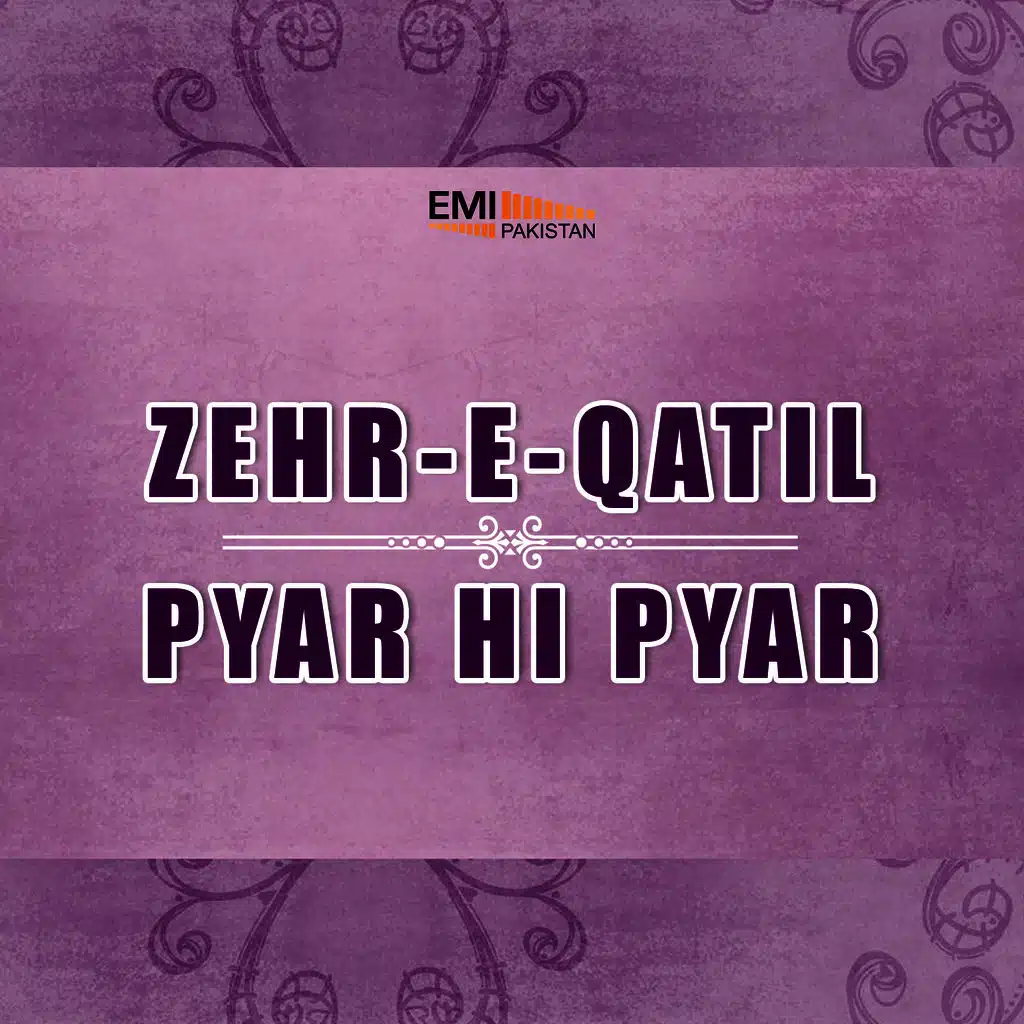 Pyar Hi Pyar / Zehr-e-Qatil