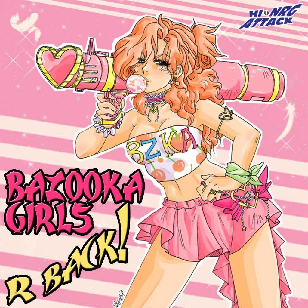 Bazooka Girls R Back