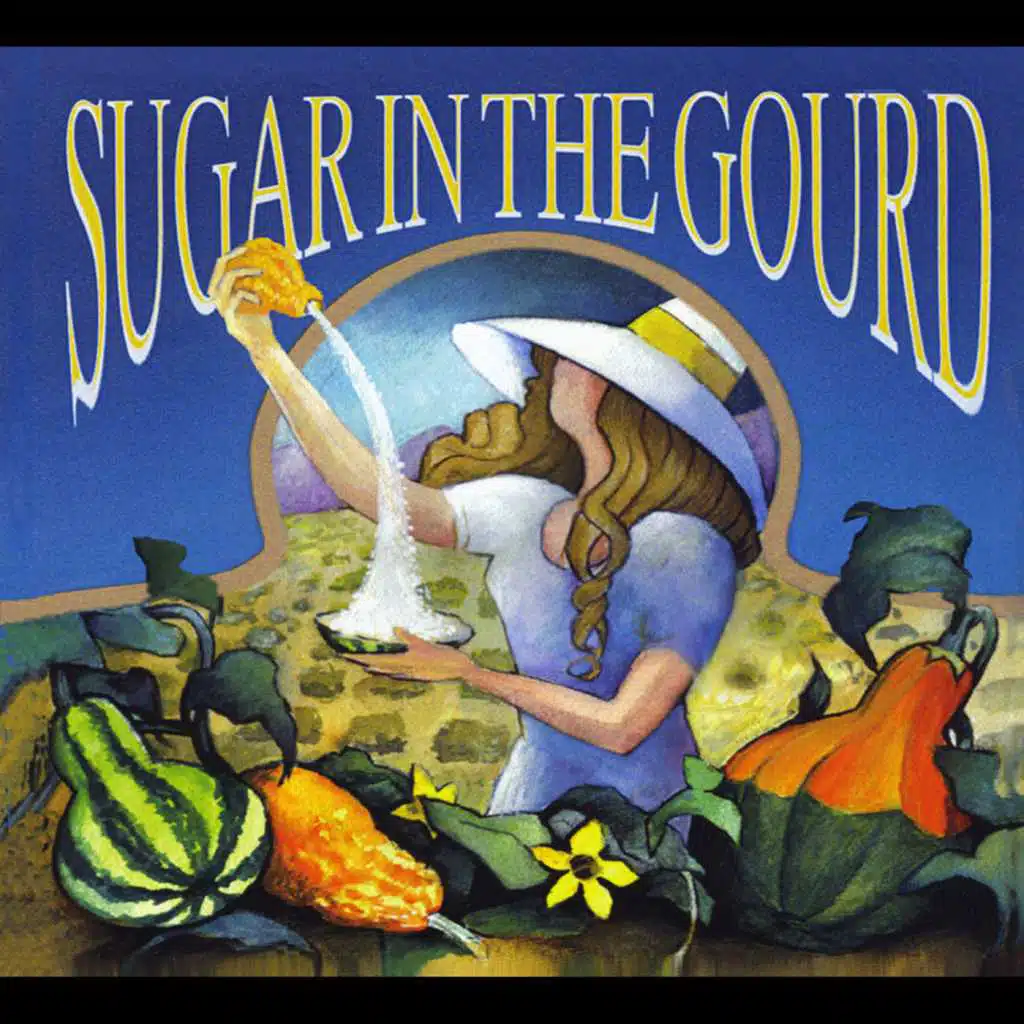 Sugar in the Gourd