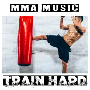 Mma Music Train Hard