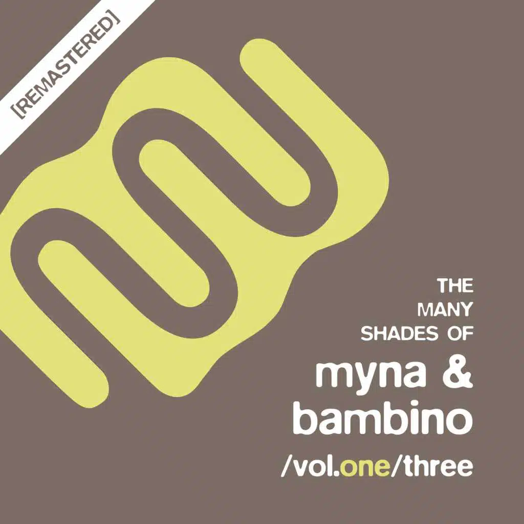 The Many Shades of Myna & Bambino, Vol. One/Three