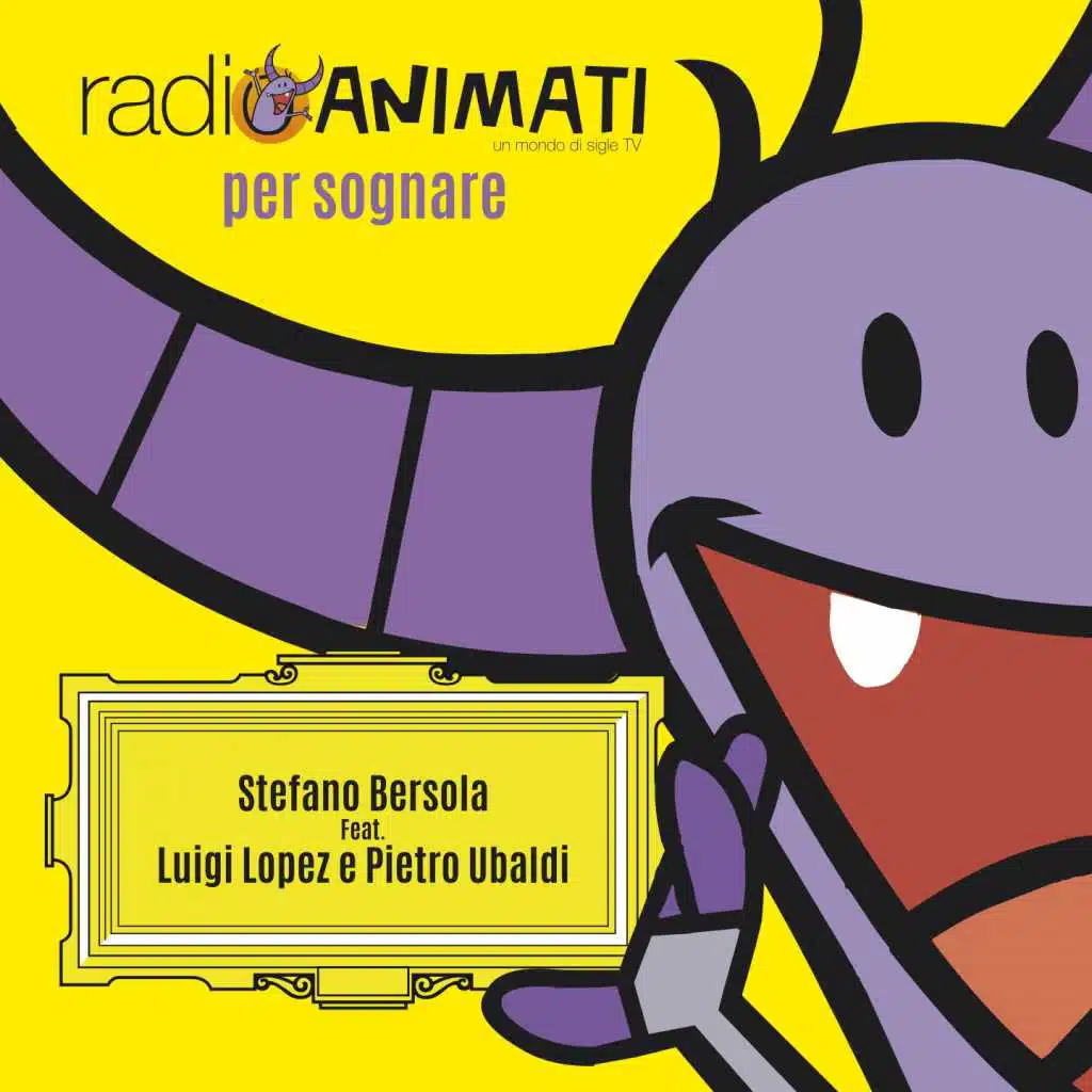 Radioanimati per sognare (feat. Luigi Lopez & Pietro Ubaldi)