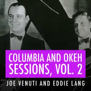Joe Venuti and Eddie Lang Columbia and Okeh Sessions, Vol 2