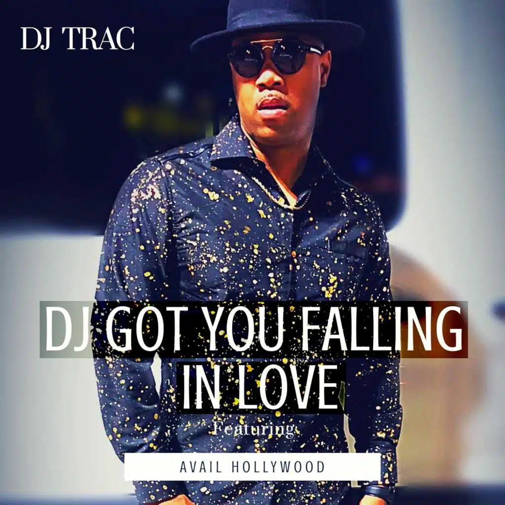 DJ Got You Falling in Love (feat. Avail Hollywood)
