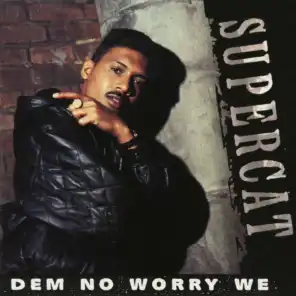 Dem No Worry We (12" Club Remix)