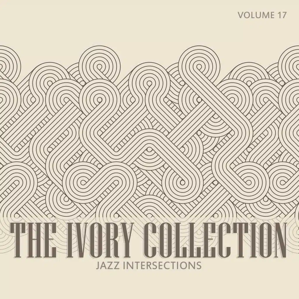 The Ivory Collection: Jazz Intersections, Vol. 17