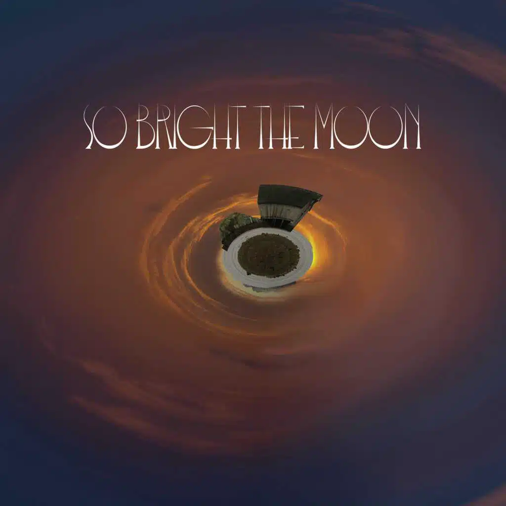 So Bright the Moon