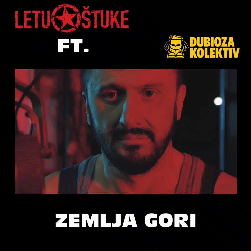 Zemlja Gori (feat. Dubioza Kolektiv)