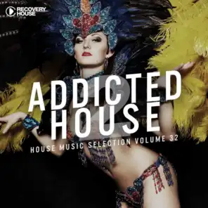 Addicted 2 House, Vol. 32