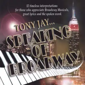 Tony Jay...Speaking Of Broadway