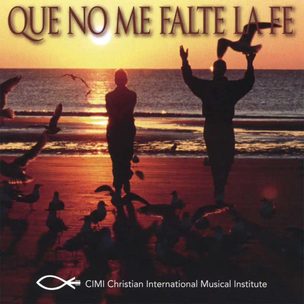 Que No Me Falte La Fe