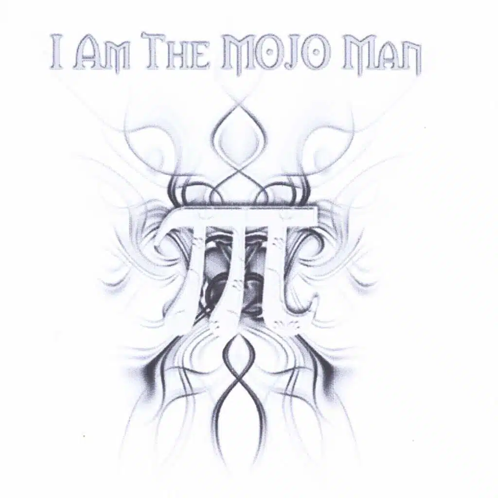 I Am the Mojo Man