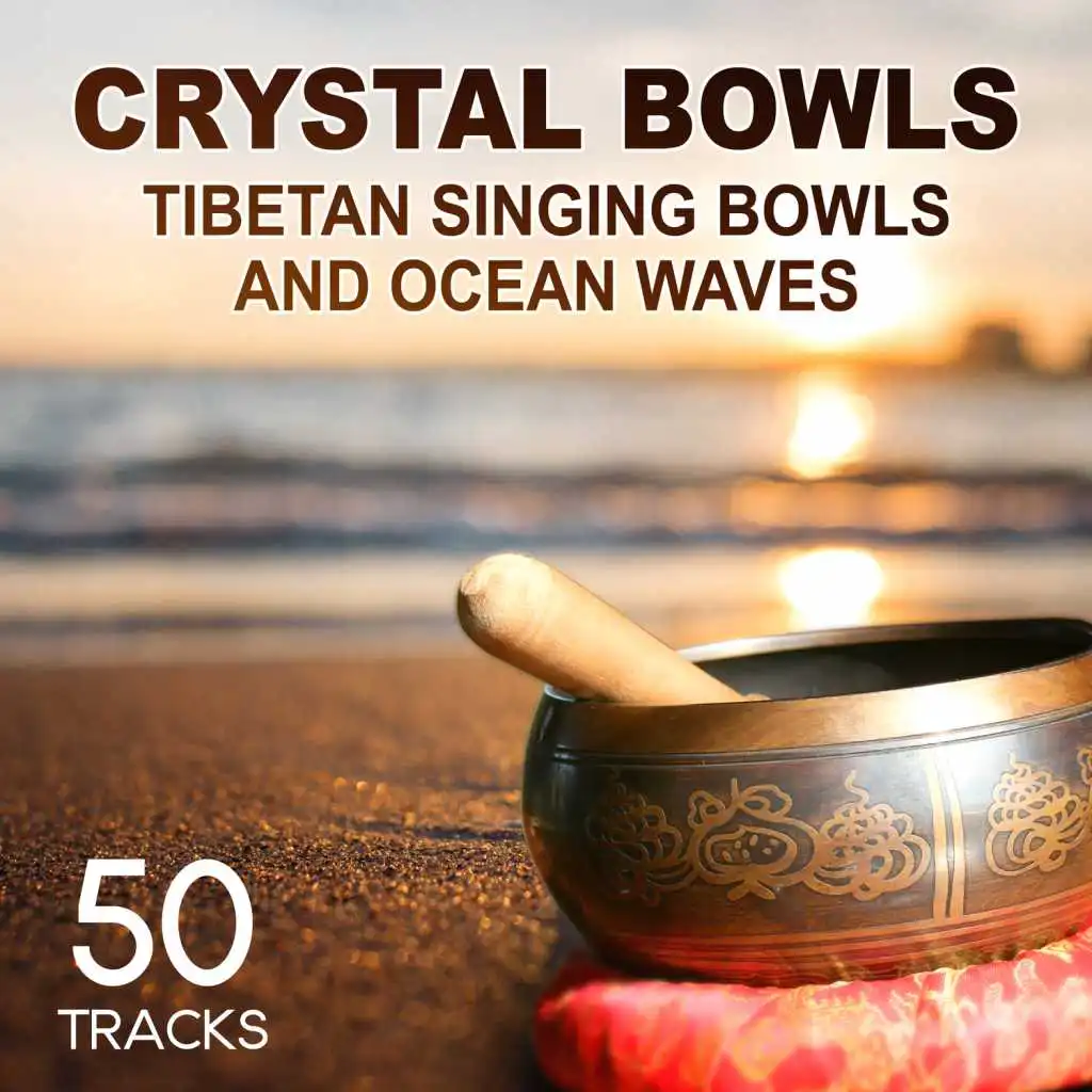 Crystal Bowls, Tibetan Singing Bowls