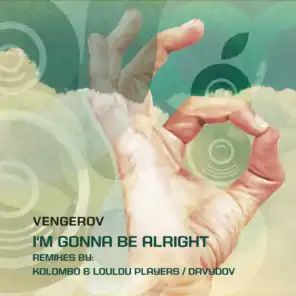 I'm Gonna Be Alright (Kolombo & Loulou Players Remix)