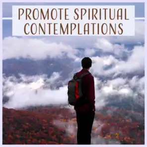 Promote Spiritual Contemplations - Serenity Music Ambient, Reaching Awareness, Mental Stimulation, Feng Shui & Mystical Dreams