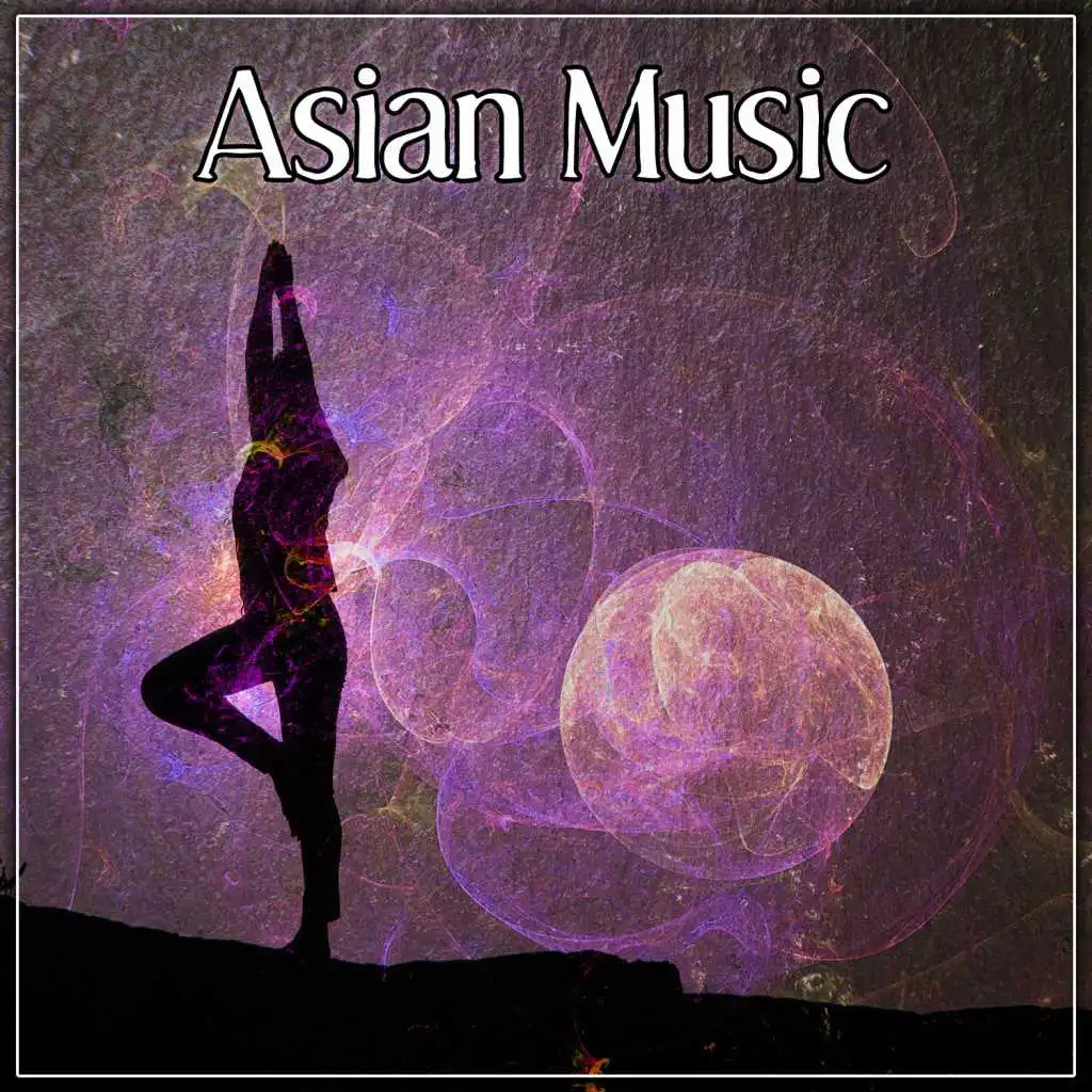Asian Music - Asian Music, Asian Spa, Buddha, Reborn, Yin Yang, Meditation
