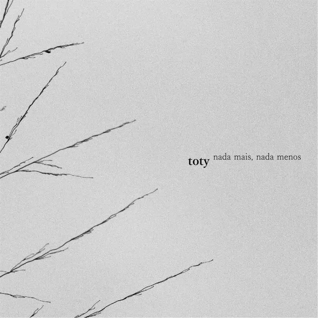 Nada Mais, Nada Menos