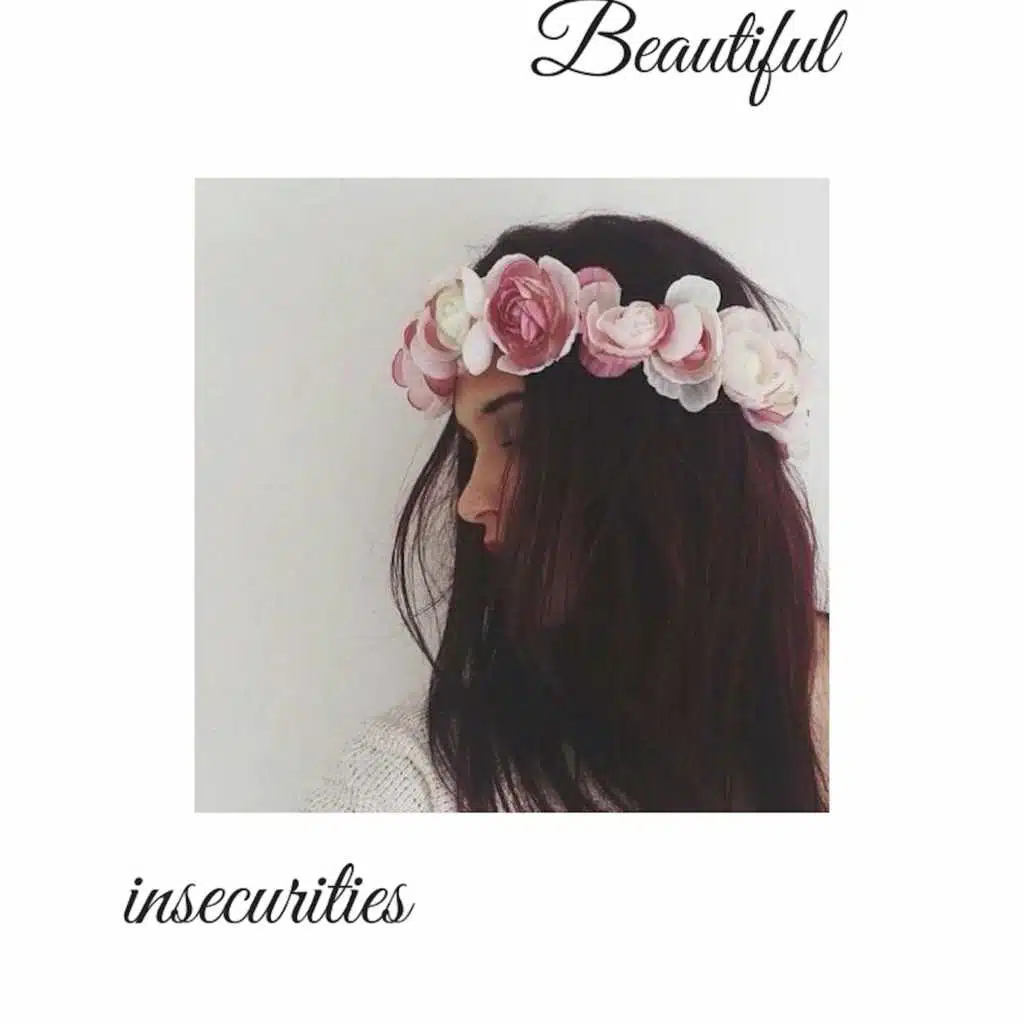 Beautiful Insecurities