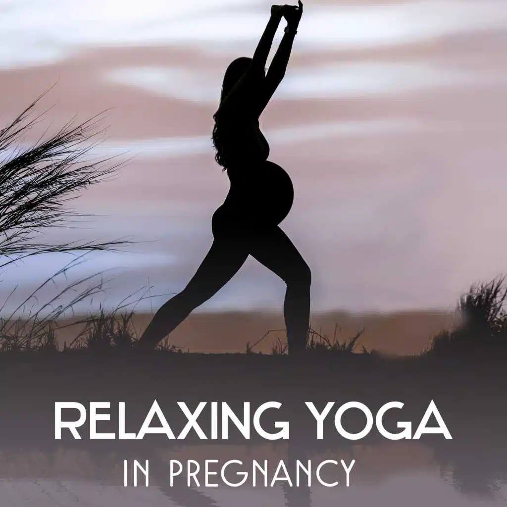 Relaxing Yoga in Pregnancy - Zen Music for Future Mom, Healthy Newborn, Easy Labor and Delivery, Natural Childbirth