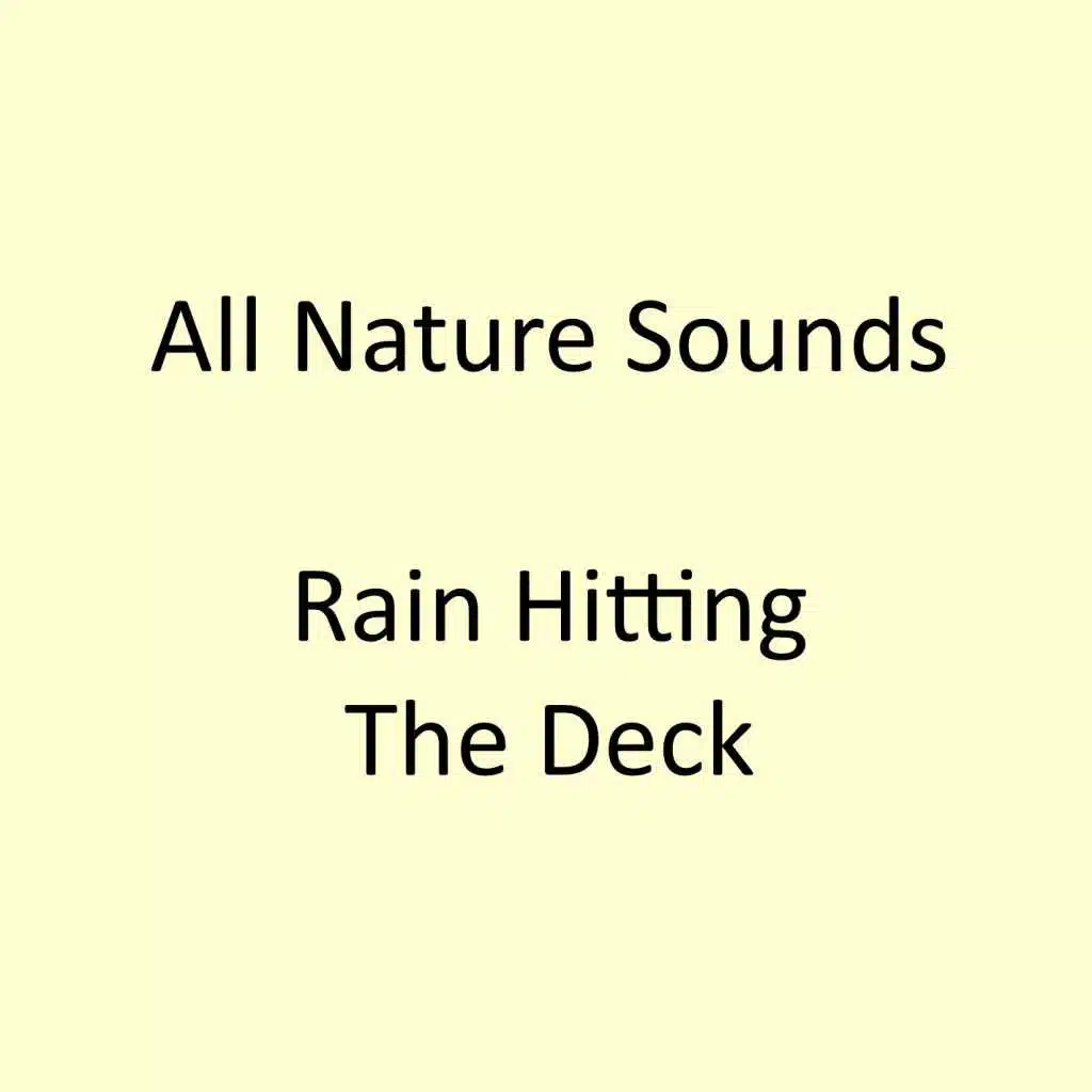 Rain Hitting The Deck